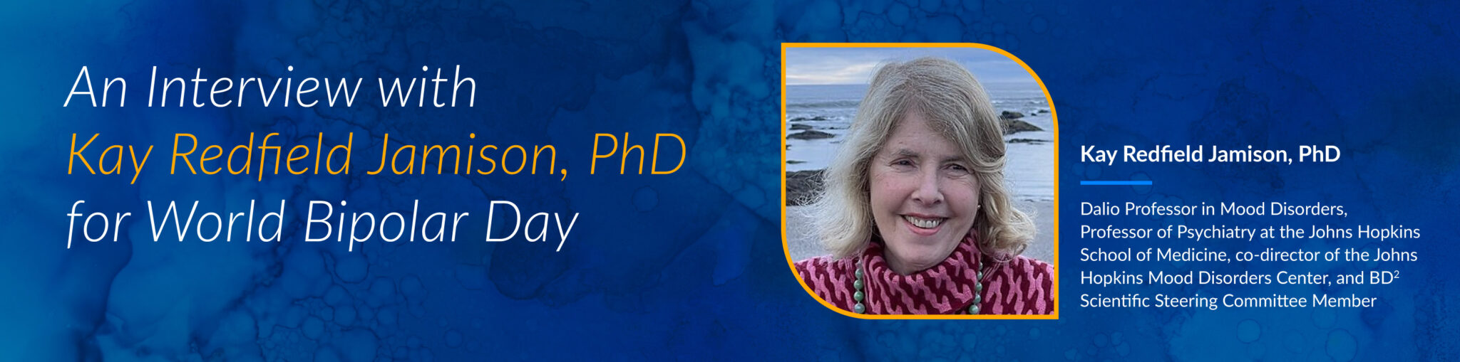 An Interview with Kay Redfield Jamison, PhD, for World Bipolar Day ...